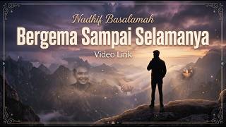 Nadhif Basalamah - bergema sampai selamanya | Video Lirik Lagu