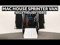 Mac house production sprinter van  walkthru