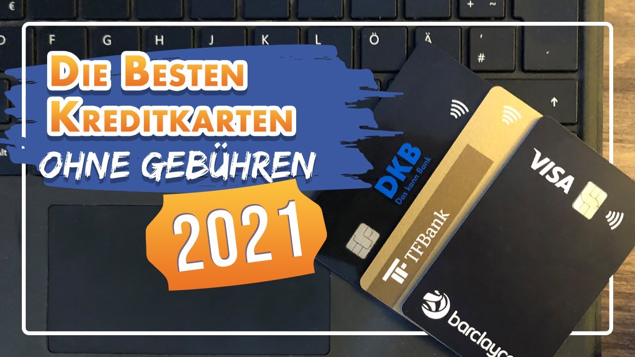 Update New 💳 Die BESTEN kostenlosen Kreditkarten 2021