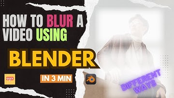 How to Blur a Video Using Blender? | Step-by-Step Tutorial
