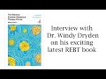 Dr windy dryden interviewed about his latest book rational emotive behaviour therapy primer