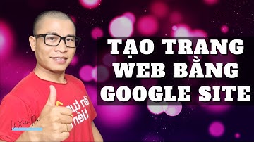 Hướng Dẫn Tạo Trang Web Bằng Google Site, Đơn Giản, Dễ Làm, Miễn Phí | Dinmarketing