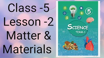 Class 5 / Science / Lesson - 2/ Matter & Materials/ Samacheer kalvi / Part -1