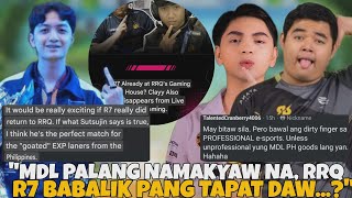 MDL PLAYER PALANG NAMAKYAW NA AGAD? NEW MEMBER? RRQ R7 BABALIK DAW? TATAPAT SA MGA EXP NG PINAS?!