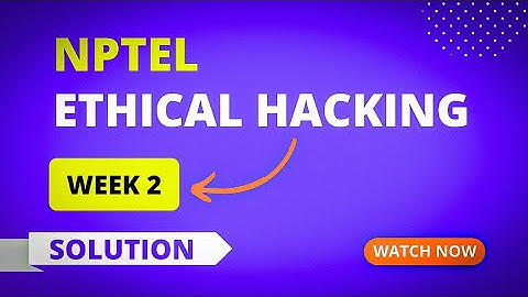 NPTEL Ethical Hacking Assignment 2 Quiz Answers 2023 | Sikshapath Blog
