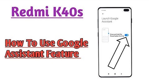 Redmi K40s || How To Use Google Assistant Feature With Power Button