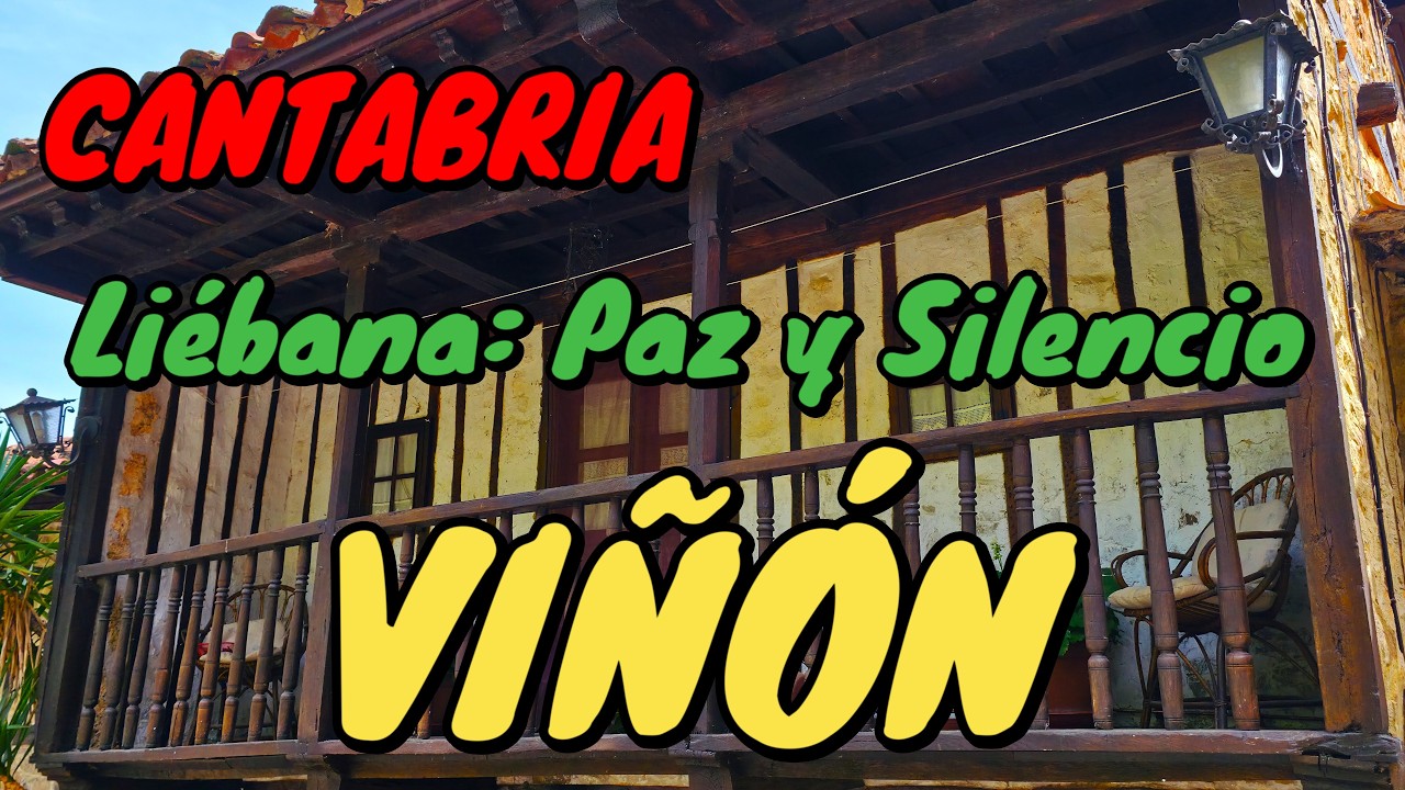 VIÑÓN 🏠El corazón de un pueblo que se resiste al olvido 🏔️Cillorigo de Liébana