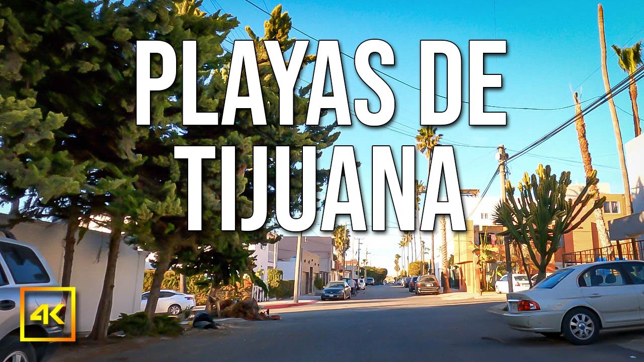 Playas De Tijuana [4K] Mexico