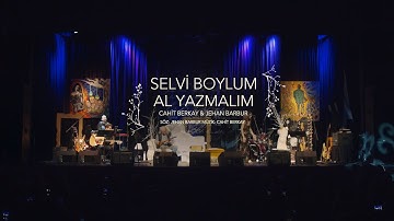 Jehan Barbur & Cahit Berkay - Selvi Boylum Al Yazmalım (Live)