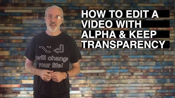 How to edit video with alpha and maintain transparency (for use in ProPresenter)