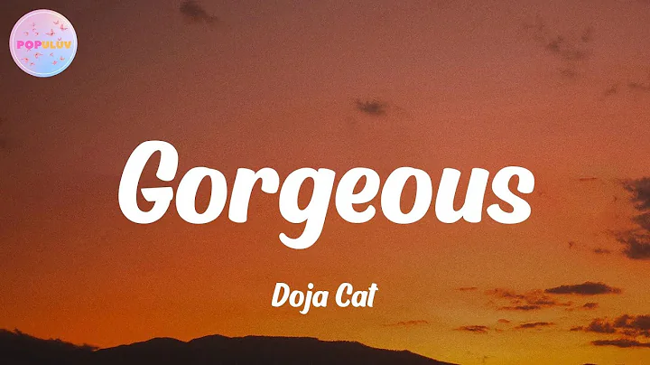 Doja Cat - Gorgeous (Lyrics)
