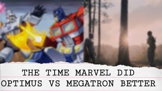The Time Marvel Did Optimus vs Megatron Better