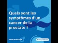 Quels sont les symptmes dun cancer de la prostate 