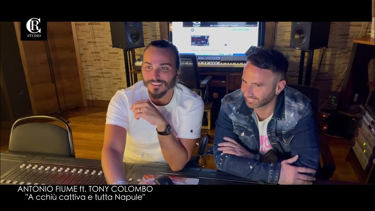 Antonio Fiume Ft Tony Colombo A Cchiù Cattiva E Tutta Napule Anteprima Ufficiale 2021 Youtube