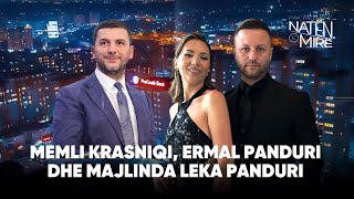 “Pak pa thënë natën e mirë” me Memli Krasniqi, Ermal Panduri dhe Majlinda Leka Panduri