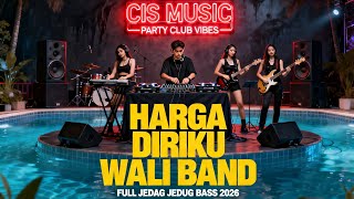 DJ BILA KAMU TAK LAGI DENGANKU – HARGA DIRIKU WALI BAND | FULL BASS REMIX VIRAL TIKTOK DJ CIS MUSIC