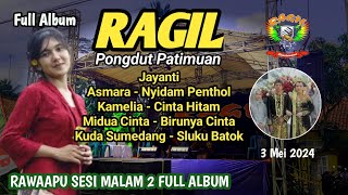 RAWAAPU SESI MALAM 02 FULL ALBUM - RAGIL PONGDUT