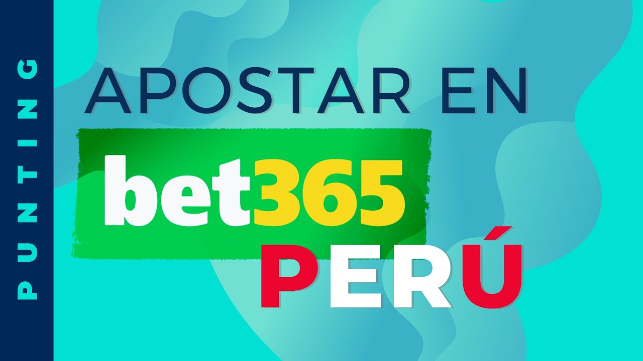 ¿Cómo apostar en Bet365 desde Perú