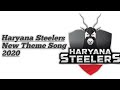 Haryana steelers new theme song 2020  haryana steelers theme song