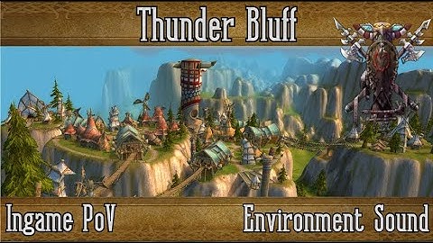 Thunder Bluff - PoV-Music & Ambience, Exploring Azeroth. (Free to use Gameplay, No Copyright)