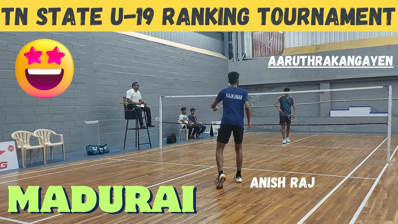 ANISH RAJ vs AARUTHRAKANGAYEN || TAMILNADU STATE UNDER 19 RANKING ...