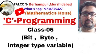 [5] C-programming in Bengali(Maths Hons)(class-05)(Bit , Byte, integer type variable)