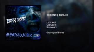 Tempting Torture - Dark Half Feat Grewsum