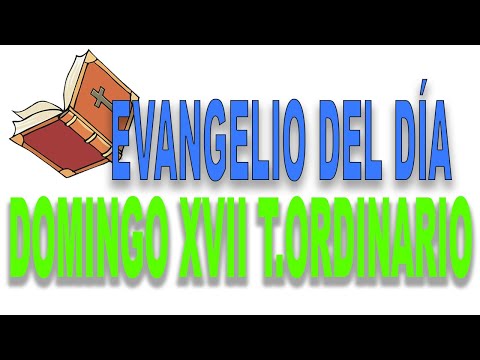 ✅ DOMINGO XVII del TIEMPO ORDINARIO | Evangelio del dia - Ciclo C
