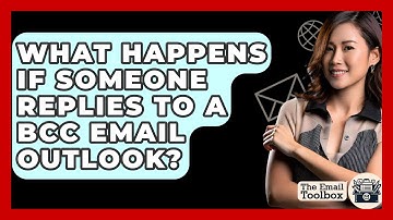 What Happens If Someone Replies To A BCC Email Outlook? - TheEmailToolbox.com