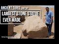 Ancient Tanis, Ramses II, and the Largest Stone Statue Ever Made..