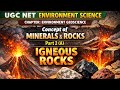 Concept of minerals and rocks part :- 2(A) Igneous rock in detail
