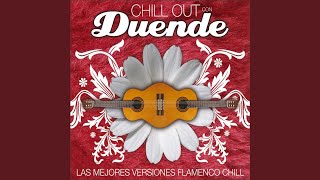 Video thumbnail of "Chill Out con Duende - Noches de Bohemia"