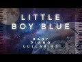&quot;Little Boy Blue&quot; by Baby Piano Lullabies!!!