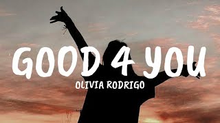 Olivia Rodrigo - good 4 You (Lyrics)