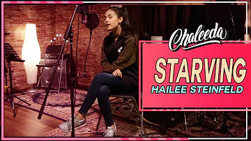 Chaleeda - Starving [Hailee Steinfeld Cover]