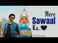 Mere Sawaal Ka 🖤 Full Song | Shehzada | Kartik Aaryan, Kriti Sanon | Pritam, Shashwat Singh