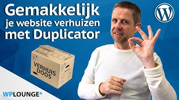 Je WordPress-website verhuizen met Duplicator
