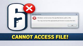 How To Fix Rainbow 6 Siege X Error Windows Cannot Access The Specified Device Path Or File Update