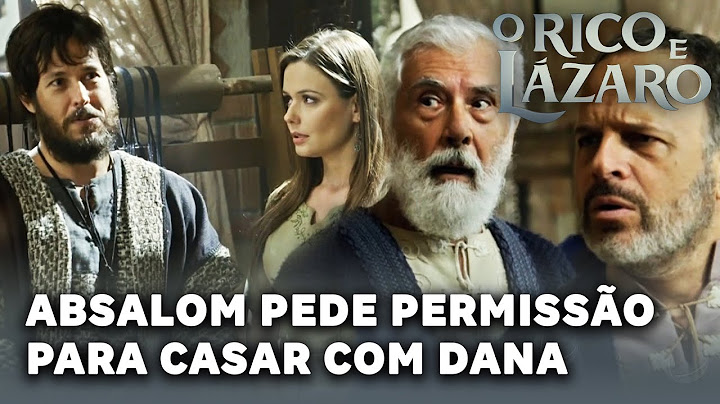 O RICO E LAZARO: Absalom pede Dana em casamento e Ravina enfurece