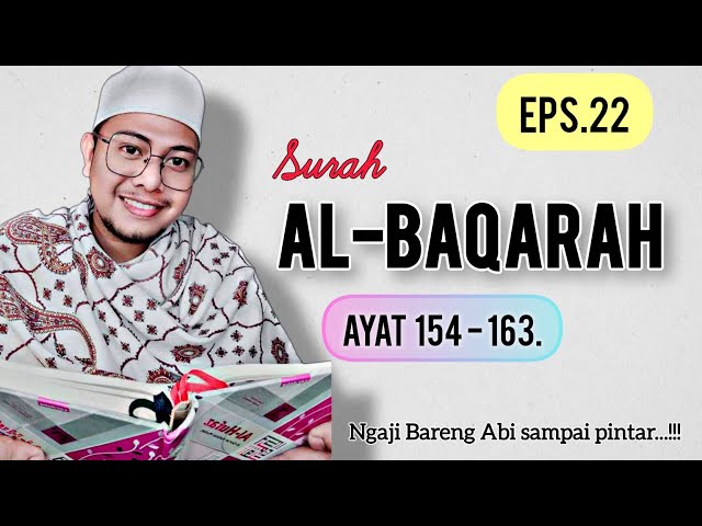 BELAJAR NGAJI PELAN-PELAN SURAH AL-BAQARAH AYAT 154-163 / ngaji bareng abi class=