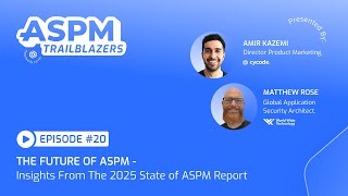 ASPM Trailblazers E20: The Future of ASPM - Insights From The 2025 State of ASPM Report