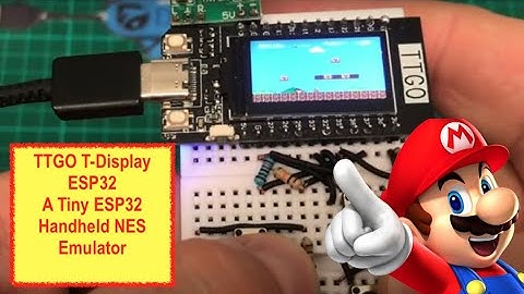 TTGO T-Display ESP32 A Tiny ESP32 Handheld NES Emulator
