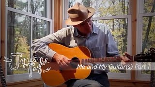 Video thumbnail of "James Taylor - Me & My Guitar(s) - Part 1"