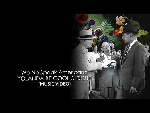 Yolanda Be Cool & DCUP – We No Speak Americano 4K