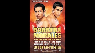 Marco Antonio Barrera vs Erik Morales II June 22, 2002 720p* Complete HBO PPV