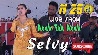 Selvy, Acuh TAK Acuh, N25 ,Live Show Margaluyu, Focus Art Prod.