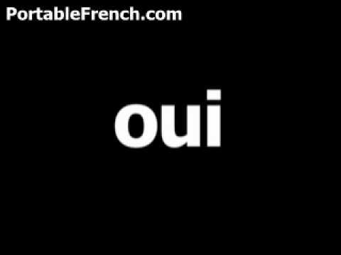 French word for yes is oui - YouTube