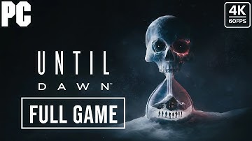 UNTIL DAWN REMAKE Gameplay Walkthrough FULL GAME -4K 60FPS PC- No Commentary