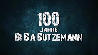 100 JAHRE BI BA BUTZEMANN 1916 - 2016