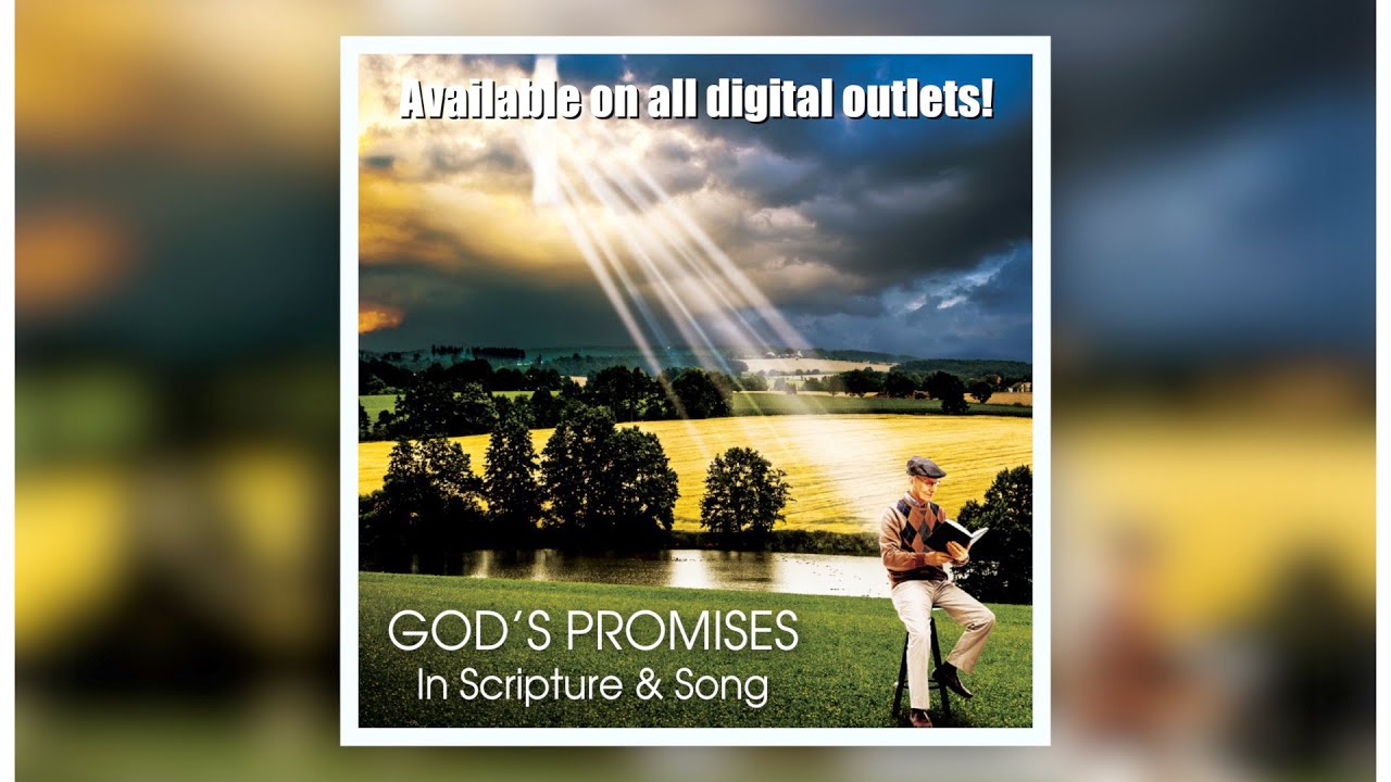 Guarda Be Reminded of God's Promises Daily in Scripture & Song | "God's Promises in Scripture & Song su YouTube